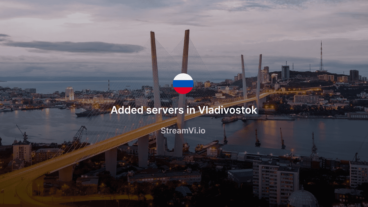 Vladivostok is now on the world streamer map!