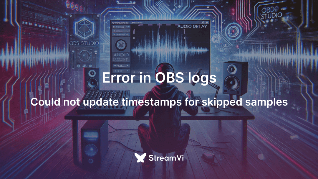OBS error: “Could not update timestamps for skipped samples”